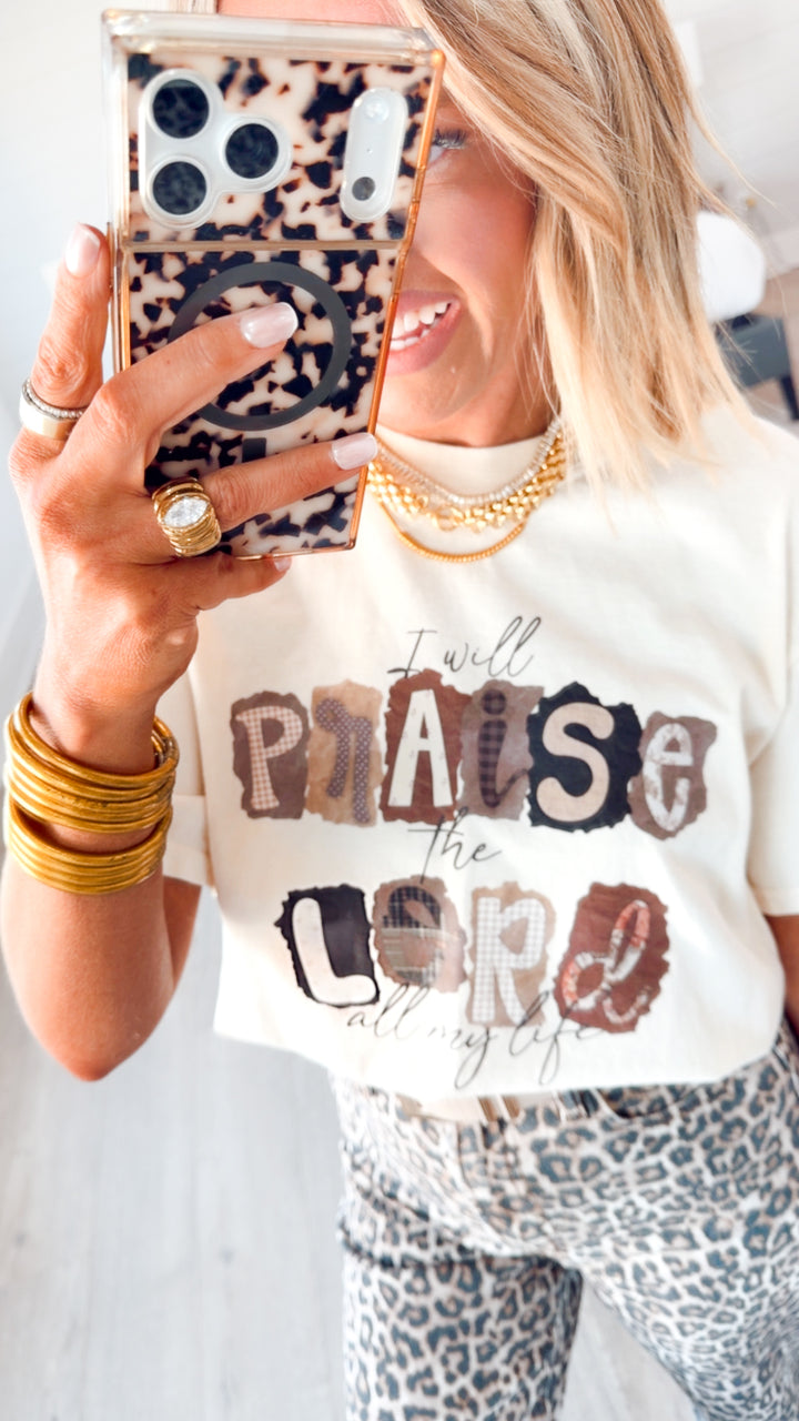 I Will Praise The Lord Tee